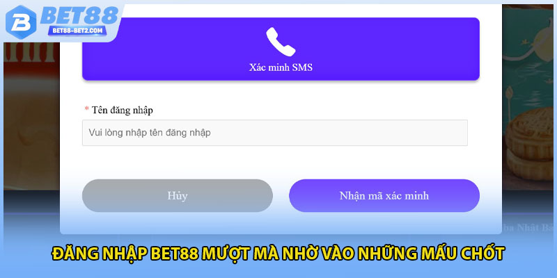 Đăng nhập BET88 mượt mà nhờ vào những mấu chốt