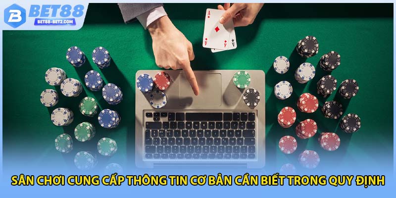 Sân chơi cung cấp thông tin cơ bản cần biết trong quy định